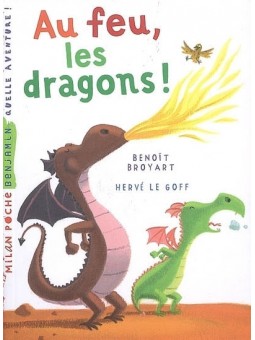 Au feu, les dragons ! -...