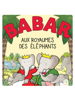 Babar au Royaume des...