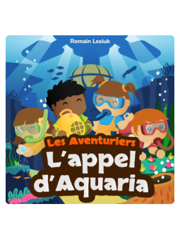 L'appel d'Aquaria - Livre...