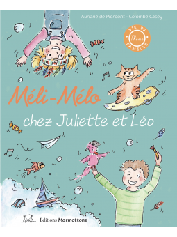 Méli-mélo chez Juliette et Léo